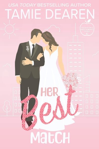 Her Best Match: A Sweet Billionaire Romance (The Best Girls Book 1)