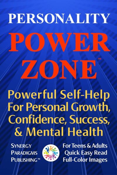 Personality Power Zone: Powerful Self-Help For Personal Growth, Confidence, Success, & Mental Health