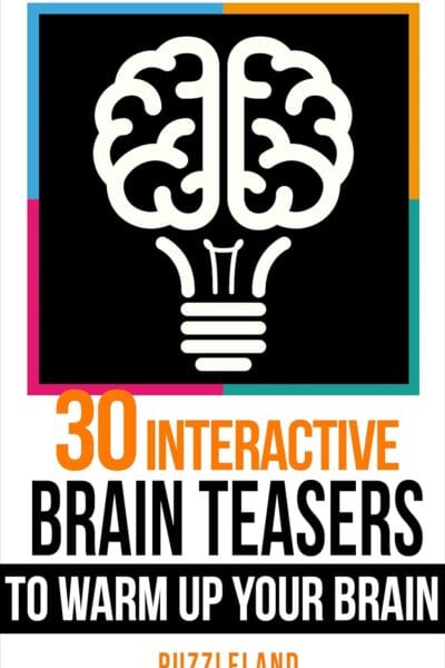 30 Interactive Brainteasers to Warm up your Brain (Riddles & Brain teasers, puzzles, puzzles & games)
