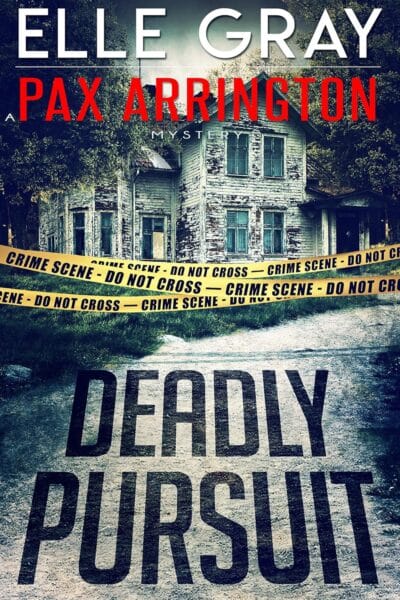 Deadly Pursuit (Pax Arrington Mysteries)